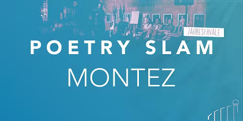 Poetry Slam #124 \u2606 Jahresfinale \u2606 Frankfurt, Kunstverein Familie Montez