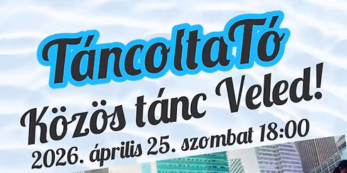 T\u00e1ncoltaT\u00f3 \ud83e\ude75 K\u00f6z\u00f6s t\u00e1nc Veled! 