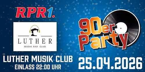 RPR1 90er Party - Luther KL
