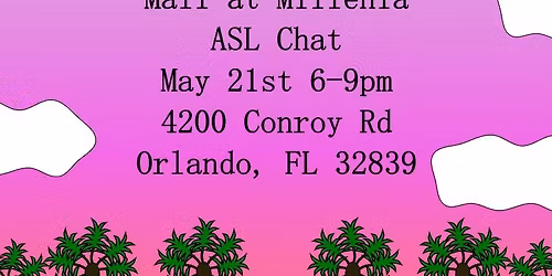 Mall at Millenia ASL Chat