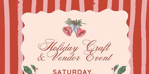 Holiday Craft & Vendor Event