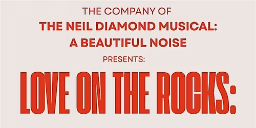 Cabaret for a Cause: LOVE ON THE ROCKS