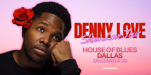 DENNY LOVE: SHOW LOVE TOUR