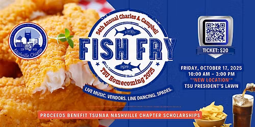 TSU Homecoming: TSUNAA Nashville Chapter Charles A. Campbell Fish Fry