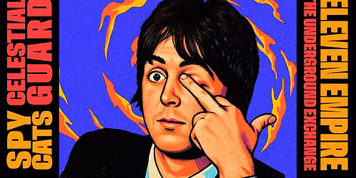 SPYCATS + CELESTIAL GUARD \u2022 The Underground Exchange \u2022 Eleven Empire \u2022 Rockhouse Salzburg