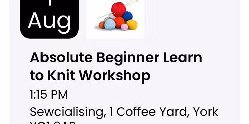 Absolute Beginner Learn to Knit Workshop
