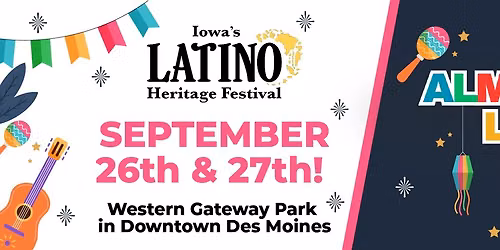 Day One: 2026 Iowa\u2019s Latino Heritage Festival
