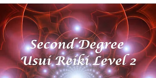 Usui Reiki Second Degree \u2013 Level Two