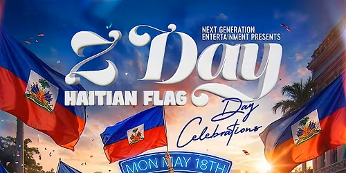 Z DAY - HAITIAN FLAG DAY PARTY