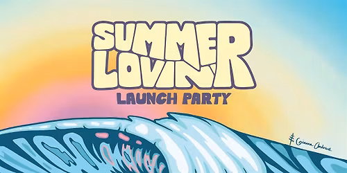 Summer Lovin' Launch Party