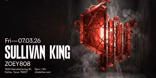 Sullivan King - SILO - Dallas - 07.03.26