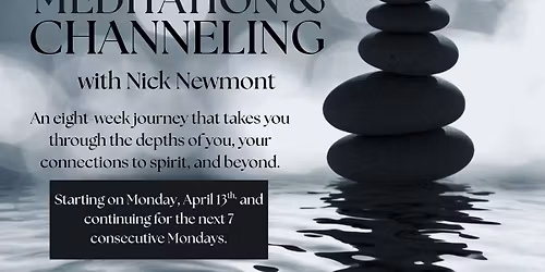 MEDITATION & CHANNELING with Nick Newmont