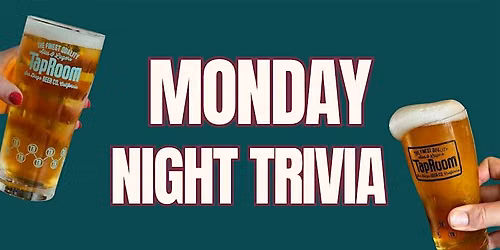 Monday Night Trivia @ TapRoom!