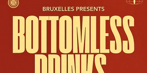 Cafe Bruxelles presents Bottomless Drinks