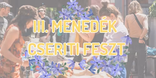III. MENED\u00c9K CSERITI FESZT