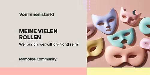 Meine vielen Rollen - wer bin ich, wer will ich (nicht) sein?