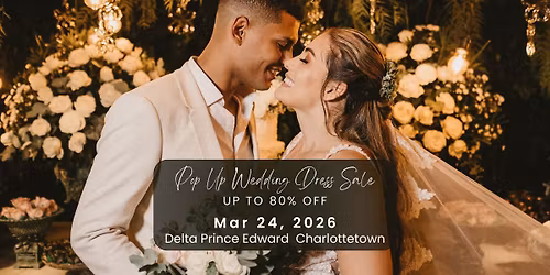 Charlottetown Pop Up Wedding Dress Sale