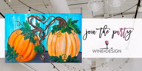 Gourd-geous Together Date Night Paint n Sip! | Wine & Design