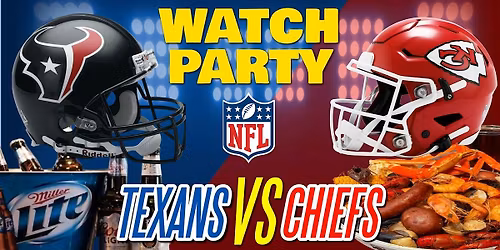 Texans vs Chiefs!! - Watch Party at The Revel!