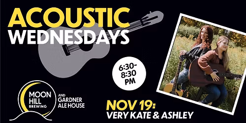 Very Kate & Ashley | Acoustic Wednesdays | Moon Hill Brewing and Gardner Ale House