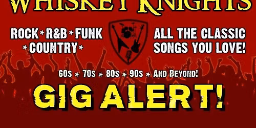 Whiskey Knights Band @ St. Charles Hotel, Millbury, MA. Sat. 4\/18\/2026