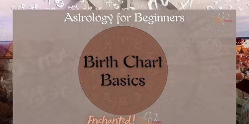 Astrology for Beginners: Birth Chart Basics