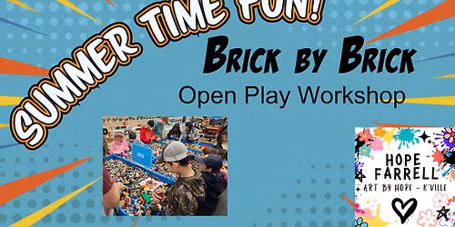 Brick by Brick:  Open Play Workshop