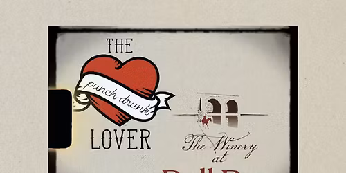 The Punch Drunk Lover at the Winery at Bull Run: November Edition!