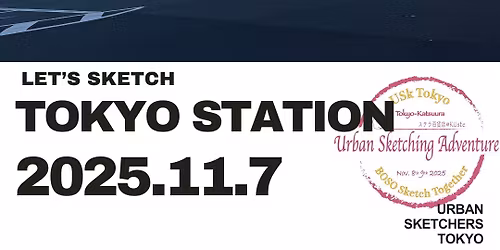 Let\u2019s Sketch Tokyo Station \u2014 Urban Sketching Adventure pre-event