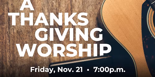 A Thanksgiving Worship