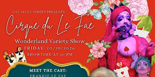 Cirque Du Le Fae: Wonderland Variety Show