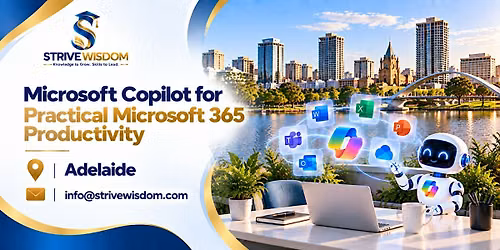 Microsoft Copilot for Practical Microsoft 365 Productivity \u2013 Adelaide