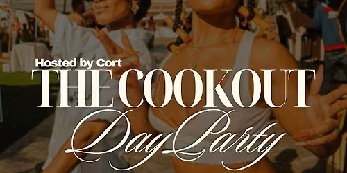 The Cookout Day Party
