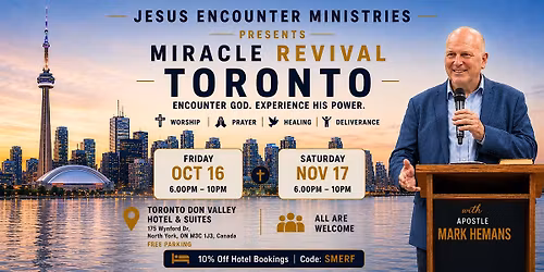 Revival Miracle Meeting - Jesus Encounter Ministries - Toronto Canada