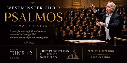 Westminster Choir presents: Mark Hayes\u2019 \u201cPsalmos\u201d