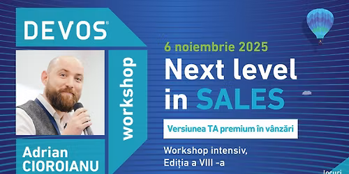 \ud83d\udcc8 Next Level in Sales \u2013 Workshop DEVOS Edi\u021bia VIII
