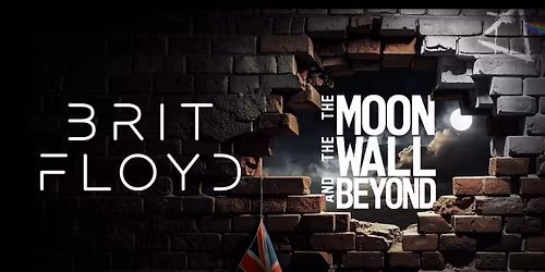 Brit Floyd: The Moon, The Wall and Beyond