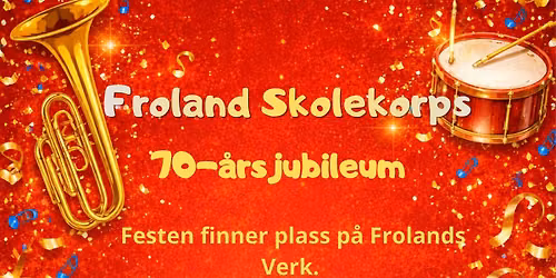 Froland skolekorps feirer 70\u00e5r!\ud83c\udfba