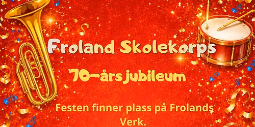 Froland skolekorps feirer 70\u00e5r!\ud83c\udfba