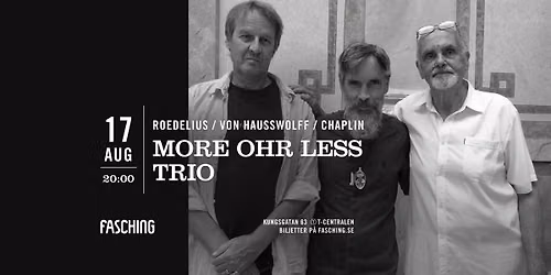 Roedelius \/ von Hausswolff \/ Chaplin | Fasching, Stockholm