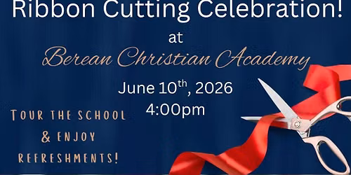 Berean Christian Academy Ribbon Cutting Celebration