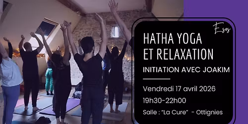 S\u00e9ance d'initiation au hatha yoga et relaxation (prix libre<3)