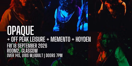 Opaque, Off Peak Leisure, Memento, Hoyden