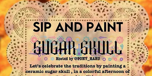 SIP AND PAINT SUGAR SKULLS