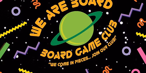 We Are Board Board Game Club