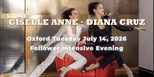 Tango Follower's Intensive Evening with Giselle Anne and Diana Cruz