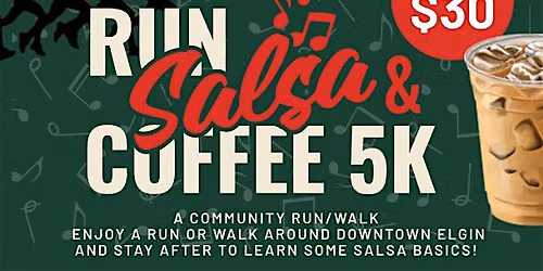 Run, Salsa & Coffee 5K Run\/Walk