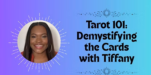 Tarot 101: Demystifying the Cards with Tiffany