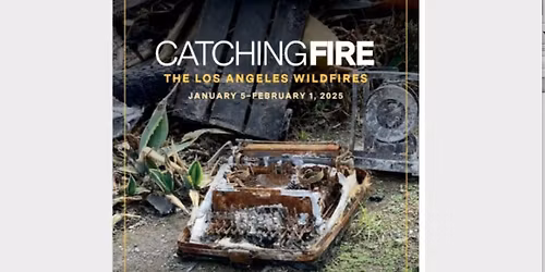 Library Girl Presents: Catching Fire\/The Los Angeles Wildfires\u2014Anthology Celebration
