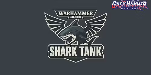 The Shark Tank! - Gash Hammer End of Year Sydney GT